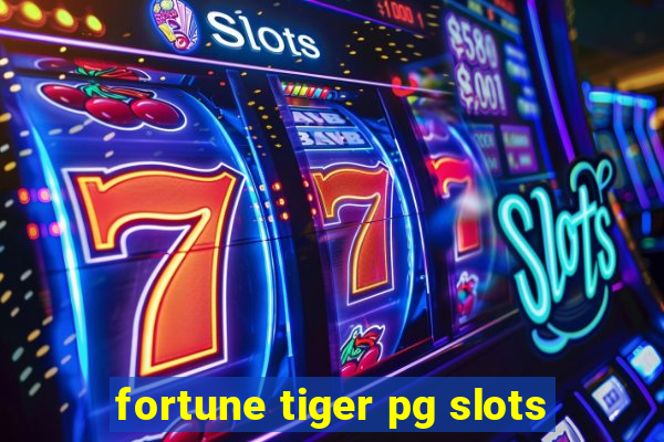 fortune tiger pg slots